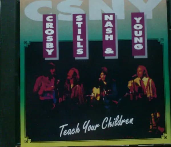 Okładka płyty Crosby, Stills, Nash & Young - Teach Your Children