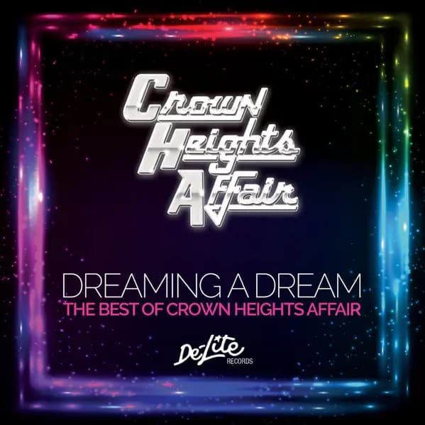 Dreaming A Dream - Crown Heights Affair