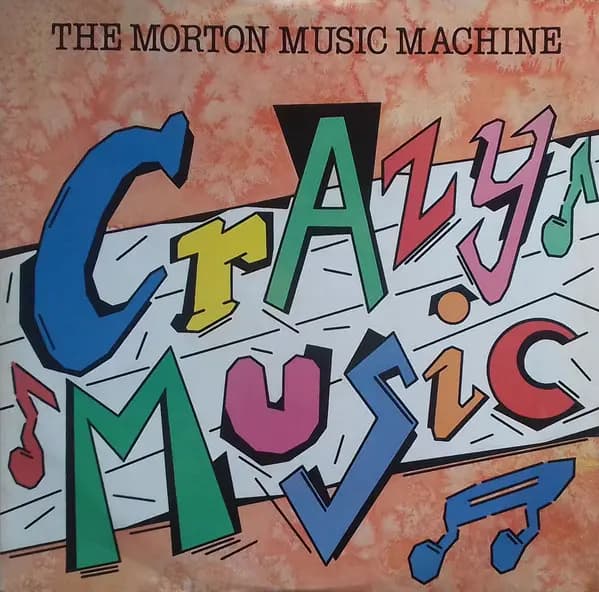 Główne zdjęcie - The Morton Music Machine - Crazy Music
