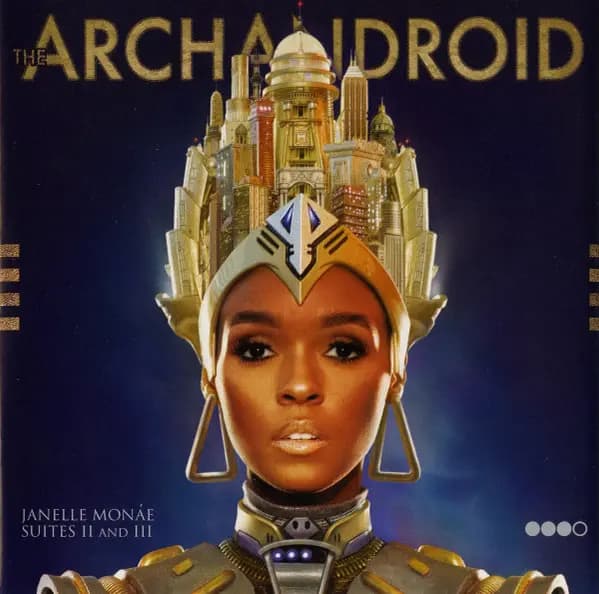 The ArchAndroid (Suites II And III) - Janelle Monáe