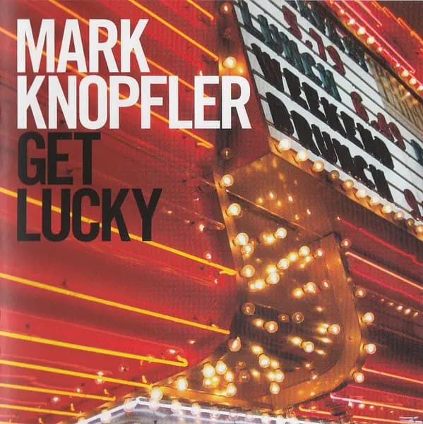 Get Lucky - Mark Knopfler