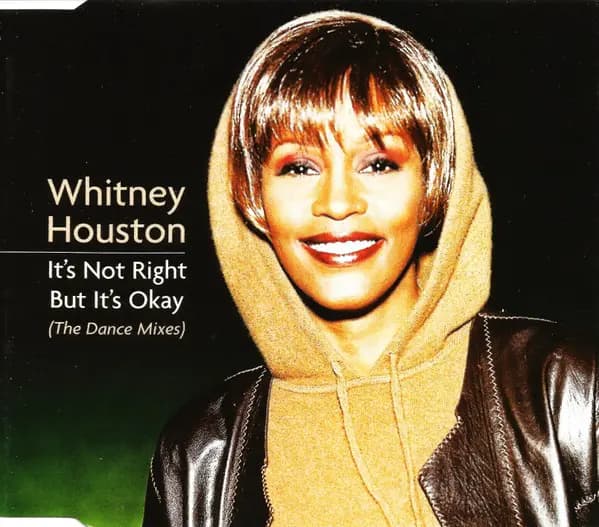 It's Not Right But It's Okay (The Dance Mixes) - Whitney Houston