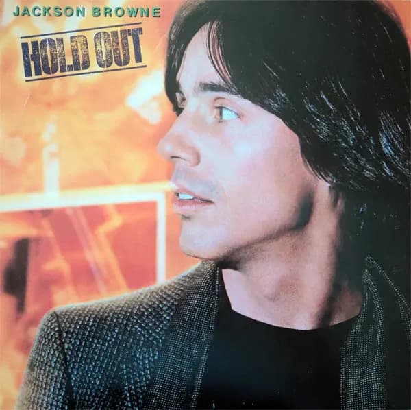 Hold Out - Jackson Browne