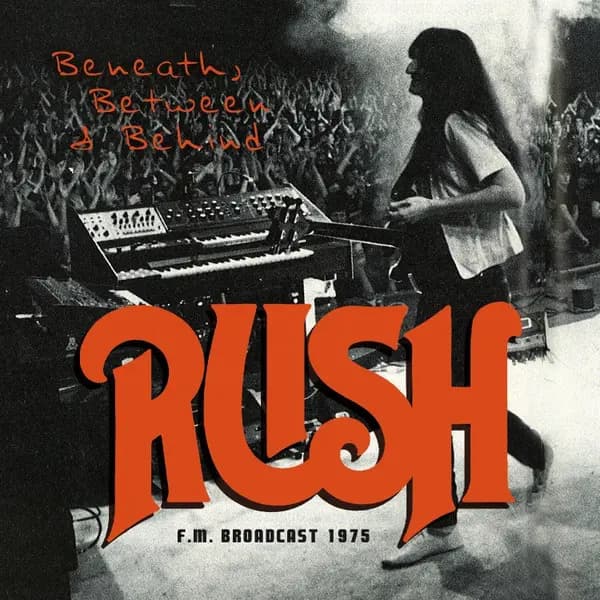 Beneath, Between & Behind (F.M. Broadcast 1975) - Rush