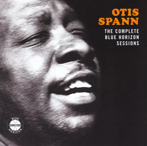 Okładka płyty Otis Spann - The Complete Blue Horizon Sessions