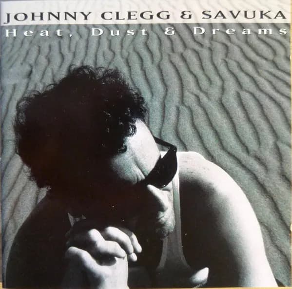 Okładka płyty Johnny Clegg & Savuka - Heat, Dust & Dreams