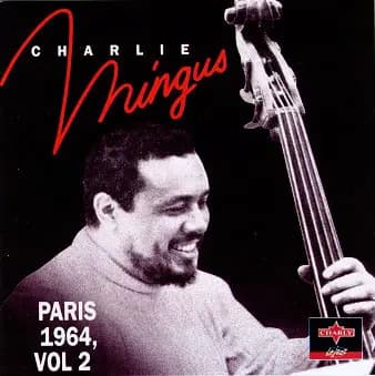 Okładka płyty Charles Mingus - Paris 1964, Vol 2