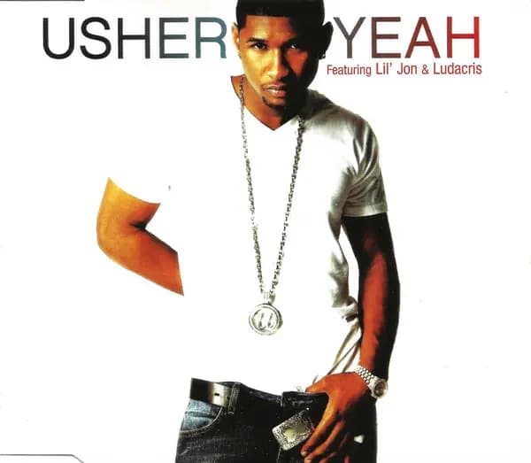 Yeah - Usher, Lil' Jon, Ludacris