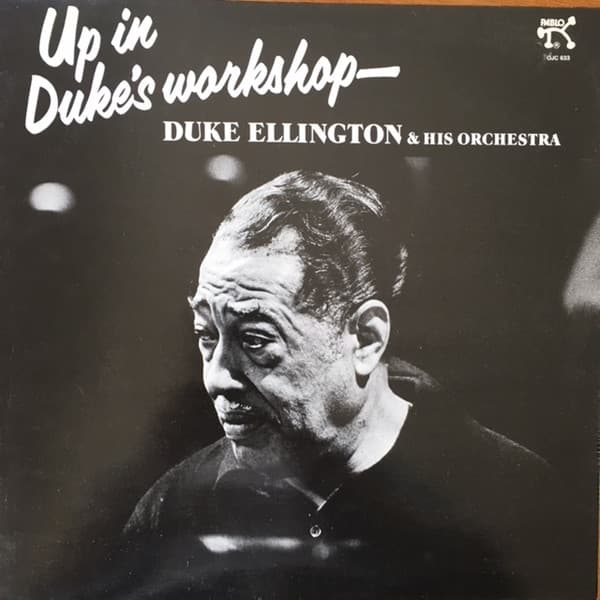 Główne zdjęcie - Duke Ellington And His Orchestra - Up In Duke's Workshop