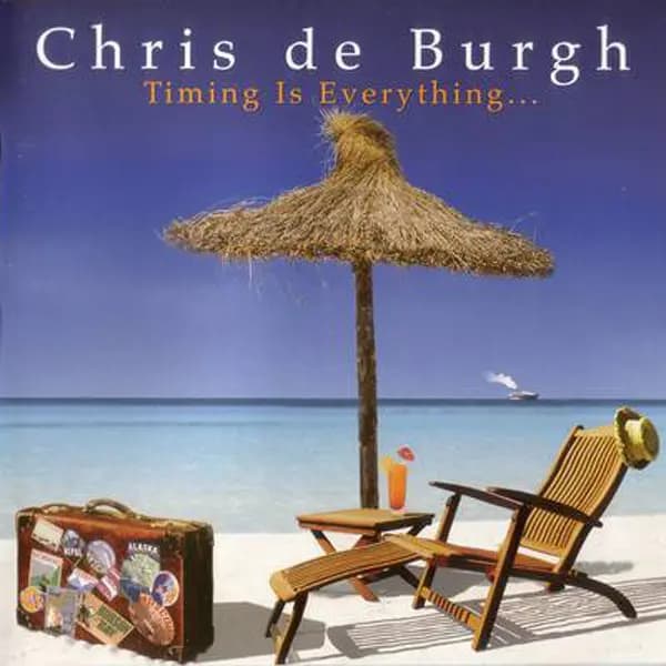 Timing Is Everything... - Chris de Burgh