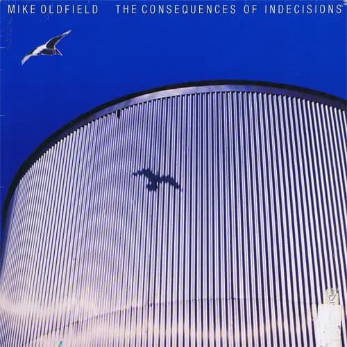 Okładka płyty Mike Oldfield - The Consequences Of Indecisions