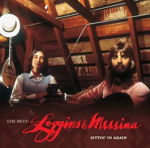 Główne zdjęcie - Loggins And Messina - The Best: Loggins & Messina Sittin' In Again