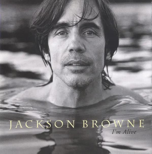 I'm Alive - Jackson Browne