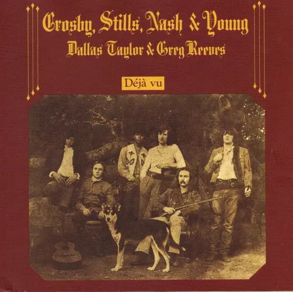 Okładka płyty Crosby, Stills, Nash & Young - Déjà Vu