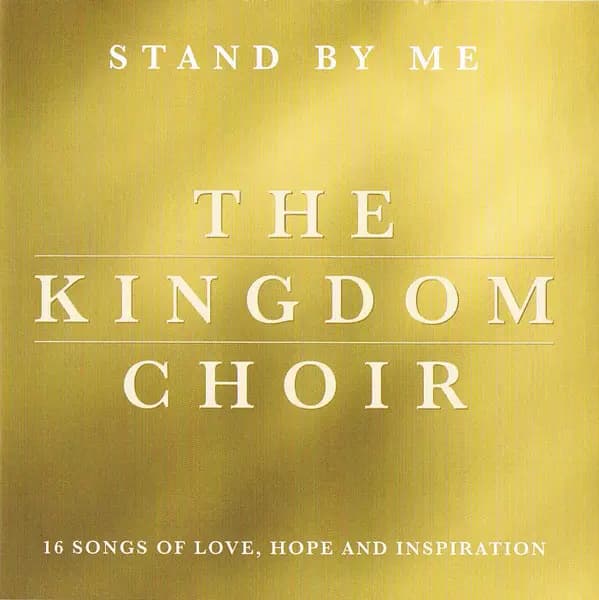 Okładka płyty The Kingdom Choir - Stand By Me