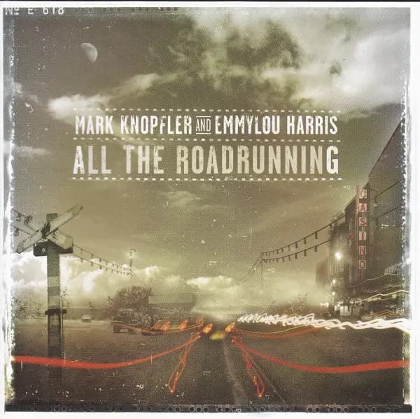 Okładka płyty Mark Knopfler, Emmylou Harris - All The Roadrunning