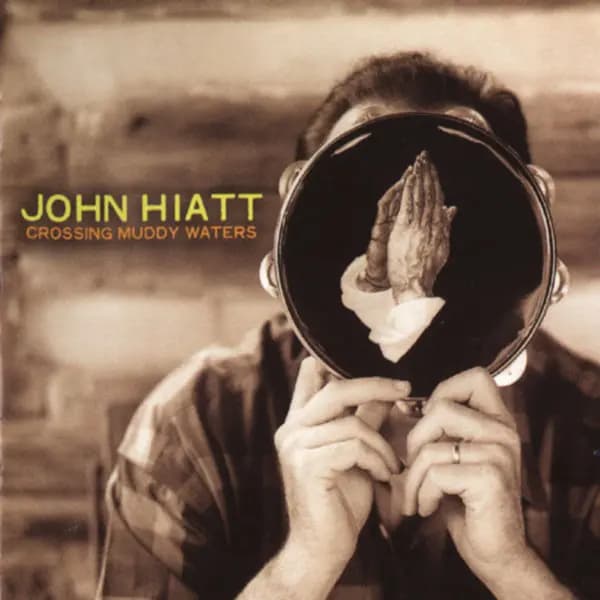 Crossing Muddy Waters - John Hiatt