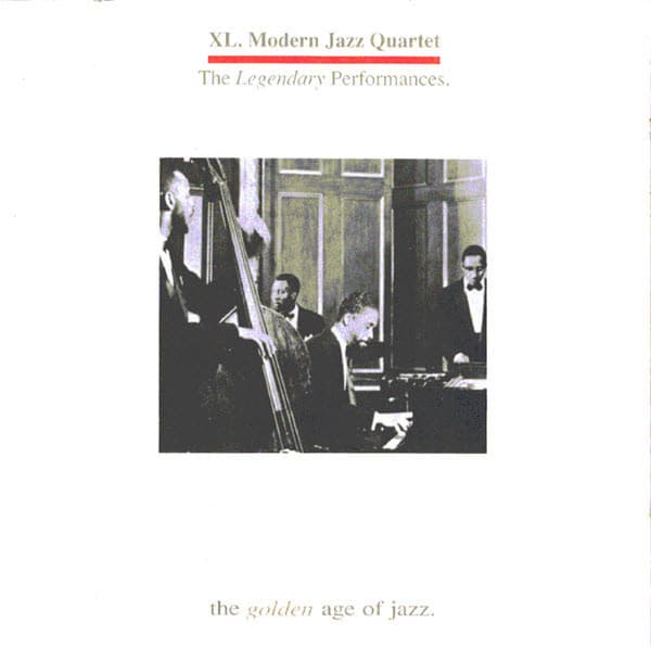 The Legendary Performances - The Modern Jazz Quartet