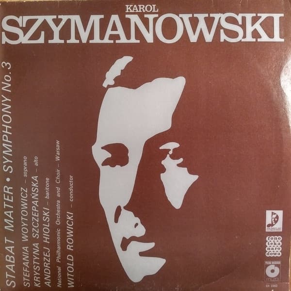 Stabat Mater. Symphony No. 3 - Szymanowski, Hiolski, Rowicki