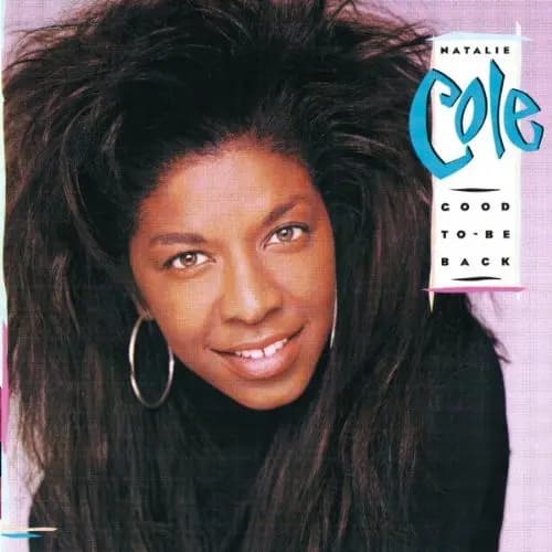 Good To Be Back - Natalie Cole