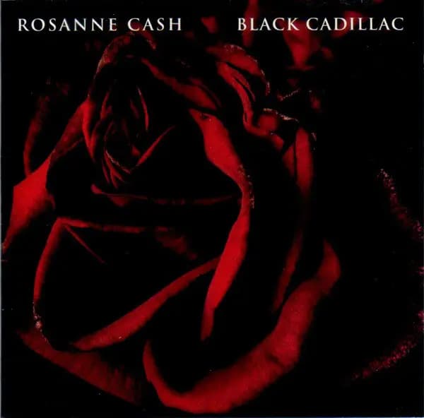 Black Cadillac - Rosanne Cash