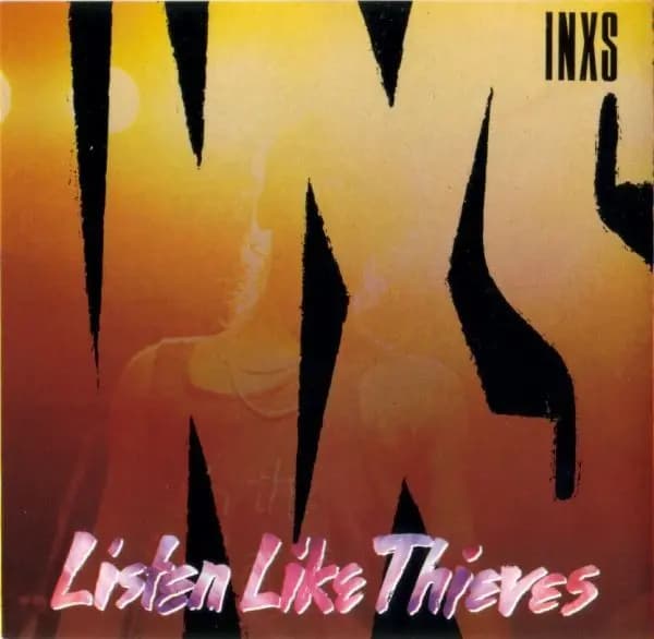Listen Like Thieves - INXS