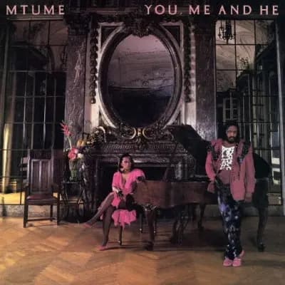 You, Me And He - Mtume