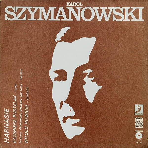 Harnasie Op. 55 - Szymanowski, Pustelak, Rowicki