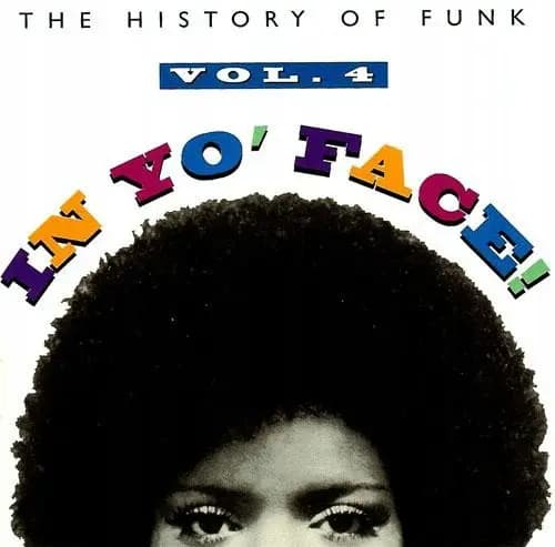 Główne zdjęcie - Various - In Yo' Face! The History Of Funk, Vol. 4