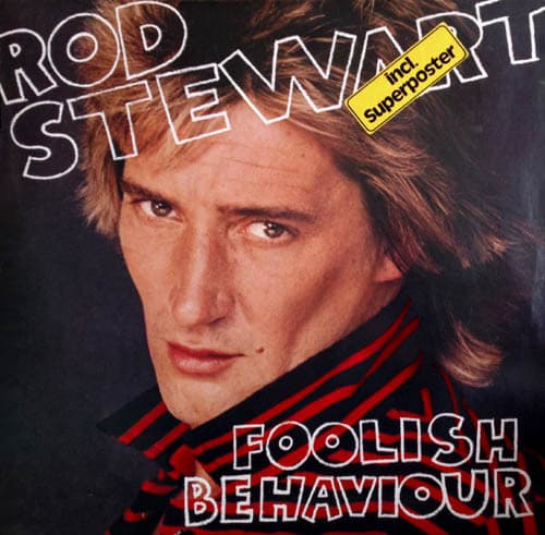 Główne zdjęcie - Rod Stewart - Foolish Behaviour