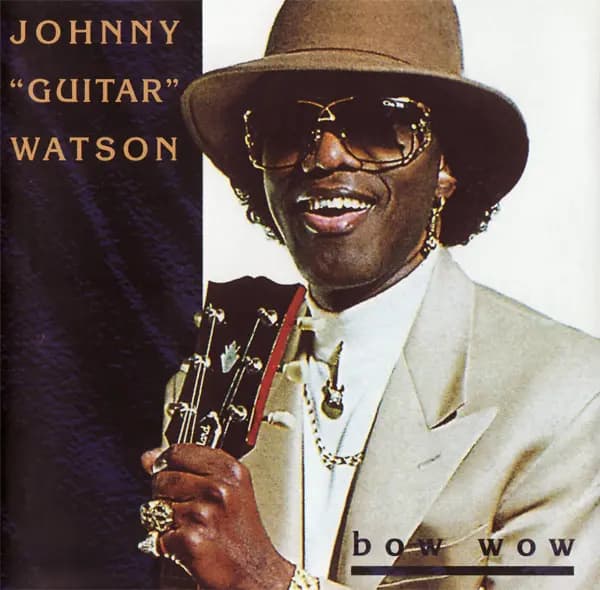 Okładka płyty Johnny Guitar Watson - Bow Wow