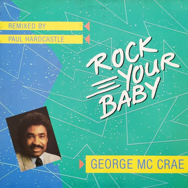 Rock Your Baby (Remixed By Paul Hardcastle) - George McCrae