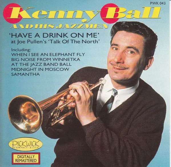 Główne zdjęcie - Kenny Ball & His Jazzmen - Have A Drink On Me