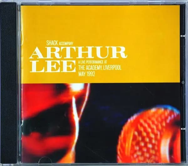 Okładka płyty Arthur Lee, Shack - A Live Performance At The Academy, Liverpool May 1992