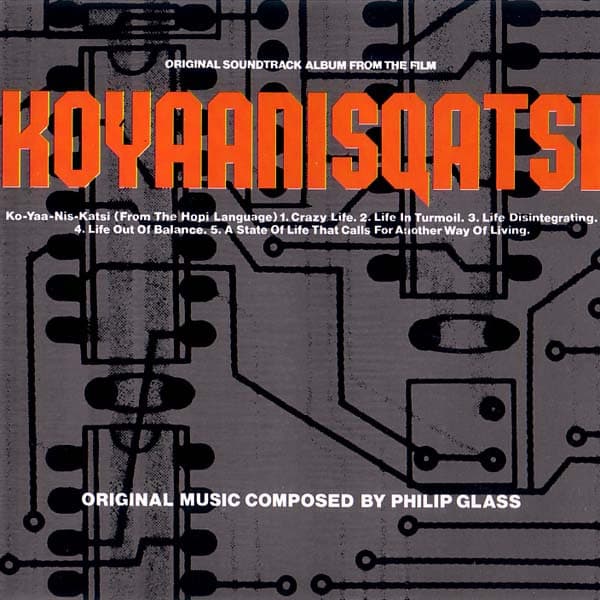 Główne zdjęcie - Philip Glass - Koyaanisqatsi (Original Soundtrack Album From The Film)