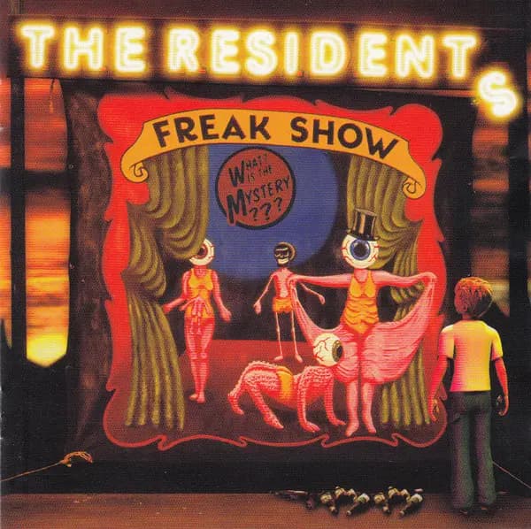 Freak Show - The Residents
