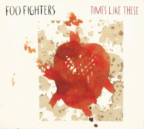 Times Like These - Foo Fighters