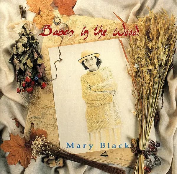 Babes In The Wood - Mary Black