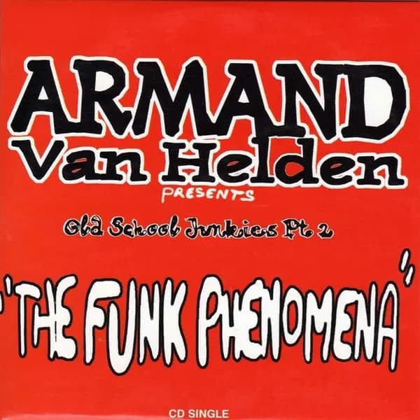 The Funk Phenomena - Armand Van Helden, Old School Junkies