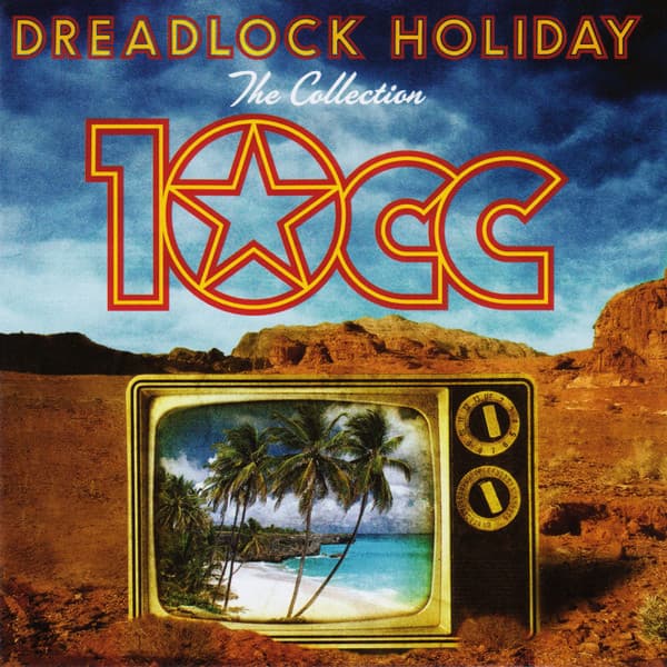 Okładka płyty 10cc - Dreadlock Holiday (The Collection)