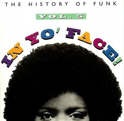 Główne zdjęcie - Various - In Yo' Face! The History Of Funk, Vol. 5