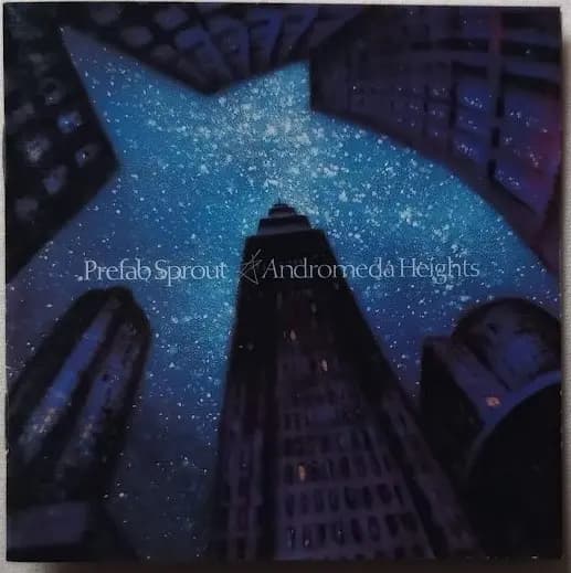 Główne zdjęcie - Prefab Sprout - Andromeda Heights
