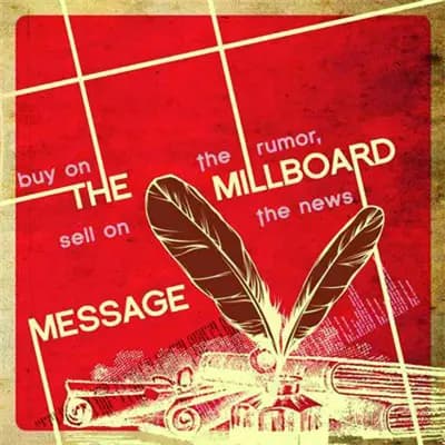 Główne zdjęcie - The Millboard Message - Buy On The Rumor, Sell On The News