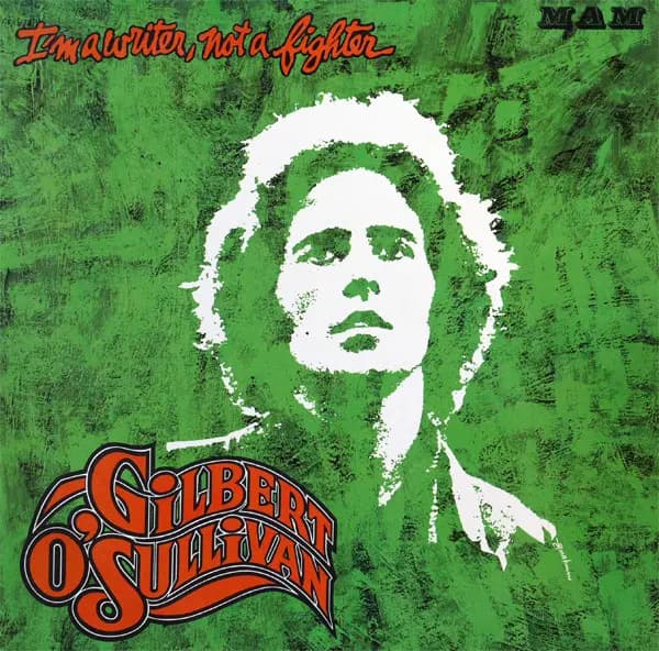I'm A Writer, Not A Fighter - Gilbert O'Sullivan