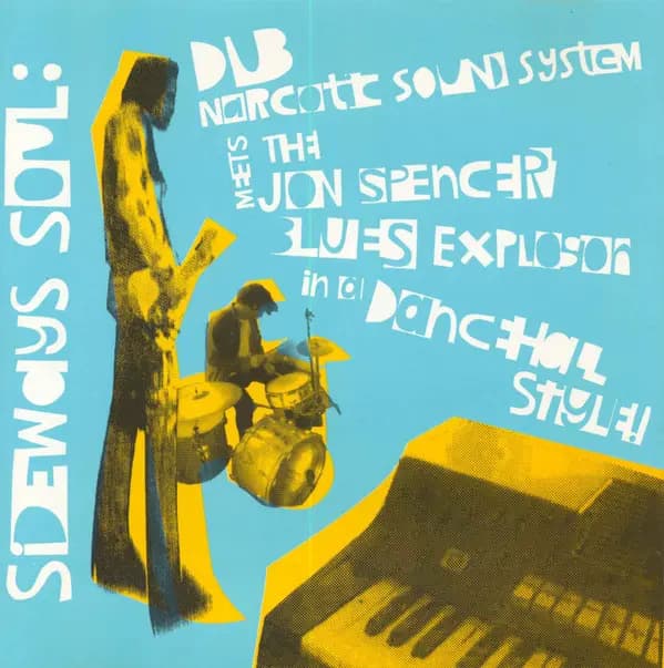 Okładka płyty Dub Narcotic Sound System, The Jon Spencer Blues Explosion - Sideways Soul