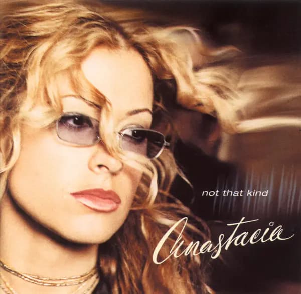 Not That Kind - Anastacia